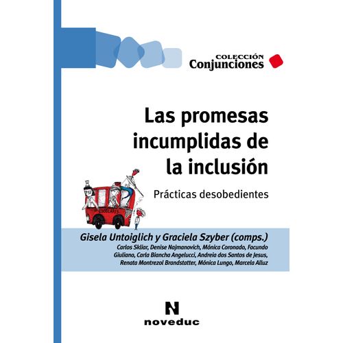 LAS PROMESAS INCUMPLIDAS DE LA INCLUSION - GISELA UNTOIGLICH
