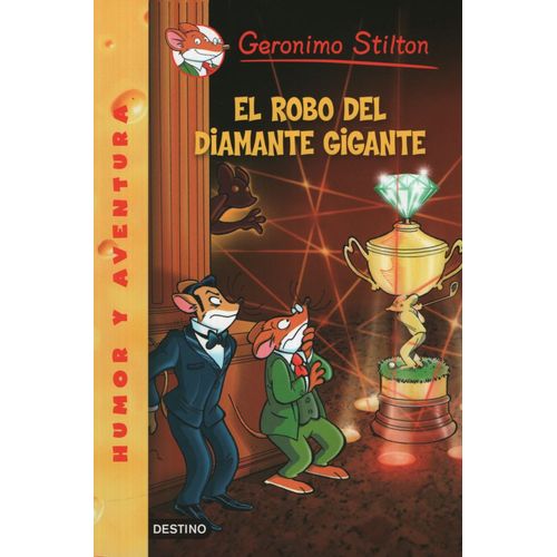 EL ROBO DEL DIAMANTE GIGANTE - GERONIMO STILTON 53