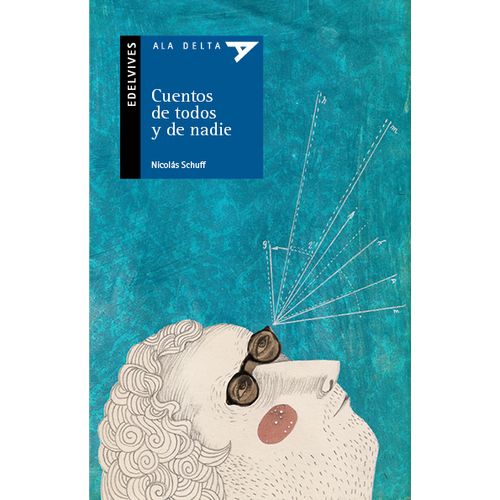 CUENTOS DE TODOS Y DE NADIE - ALA DELTA SERIE AZUL