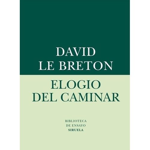 ELOGIO DEL CAMINAR - LE BRETON
