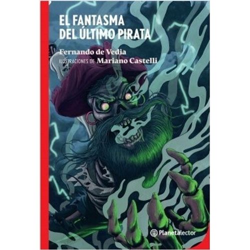 EL FANTASMA DEL ULTIMO PIRATA - PLANETA LECTOR ROJO