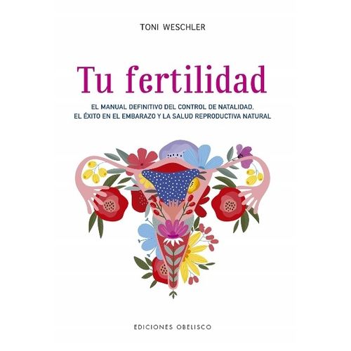 LIBRO TU FERTILIDAD - TONI WESCHLER
