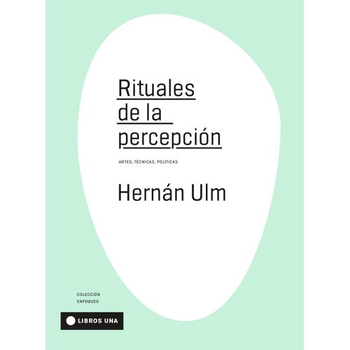 RITUALES DE LA PERCEPCION - HERNAN ULM