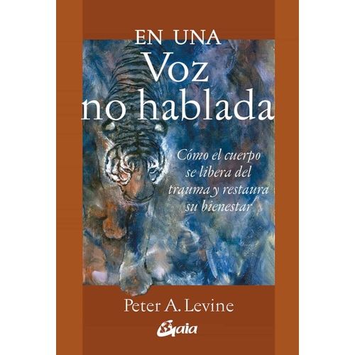 EN UNA VOZ NO HABLADA - PETER LEVINE