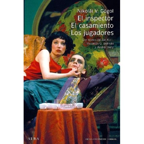 EL INSPECTOR - EL CASAMIENTO - LOS JUGADORES - NIKOLAI GOGOL