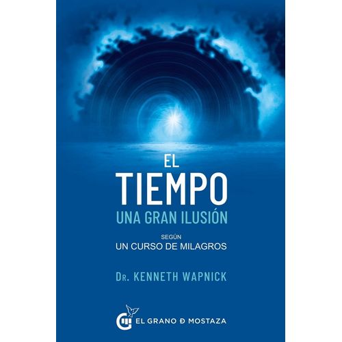 EL TIEMPO - UNA GRAN ILUSION - KENNETH WAPNICK