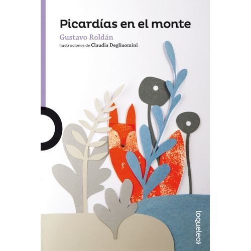 PICARDIAS EN EL MONTE - LOQUELEO MORADA