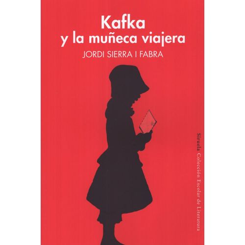 KAFKA Y LA MUÑECA VIAJERA (NUEVA EDICION) JORDI SIERRA FABRA