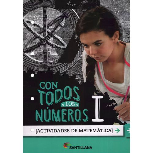 CON TODOS LOS NUMEROS I - ACTIVIDADES DE MATEMATICA I - SANT CON TODOS LOS NUMEROS I - ACTIVIDADES DE MATEMATICA I - SANT