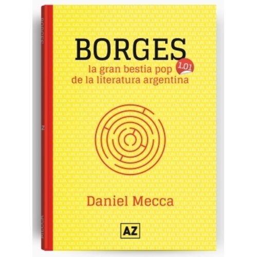 BORGES - LA GRAN BESTIA POP DE LA LITERATURA ARGENTINA - MEC