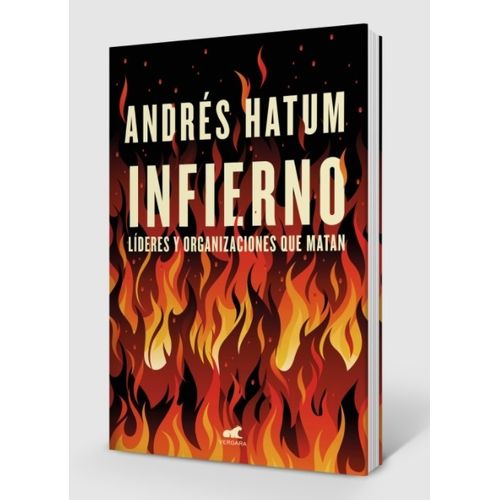 LIBRO INFIERNO - ANDRES HATUM - LIDERES Y ORGANIZACIONES QUE