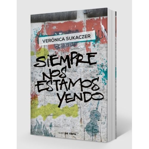 LIBRO SIEMPRE NOS ESTAMOS YENDO - VERONICA SUKACZER