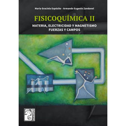 FISICOQUIMICA II - MATERIA, ELECTRICIDAD Y MAGNETISMO - FUER