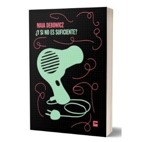 Y SI NO ES SUFICIENTE? - DEBOWICZ Y SI NO ES SUFICIENTE? - DEBOWICZ