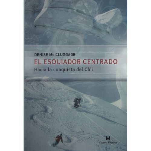 LIBRO EL ESQUIADOR CENTRADO - DENISE MCCLUGGAGE
