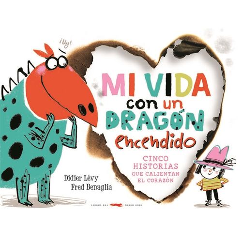 MI VIDA CON UN DRAGON ENCENDIDO- DIDIER LEVY - FRED BENAGLIA