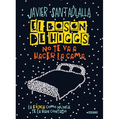 EL BOSON DE HIGGS - JAVIER SANTAOLALLA