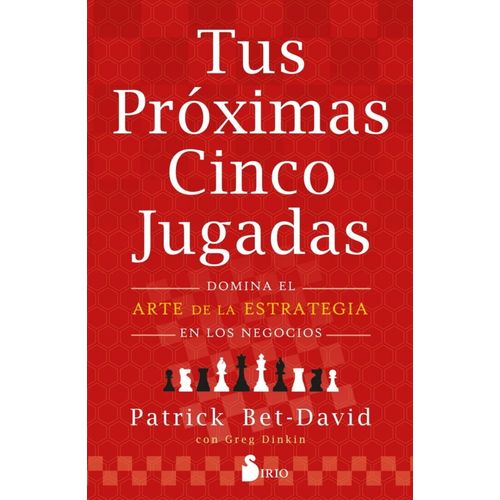 TUS PROXIMAS CINCO JUGADAS - LA ESTRATEGIA EN LOS NEGOCIOS