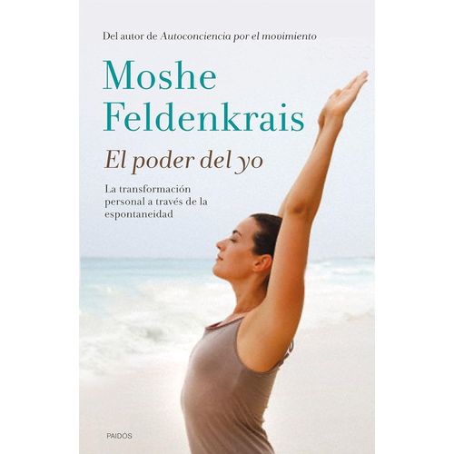 EL PODER DEL YO - MOSHE FELDENKRAIS