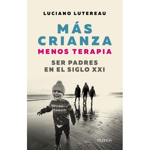 MAS CRIANZA, MENOS TERAPIA