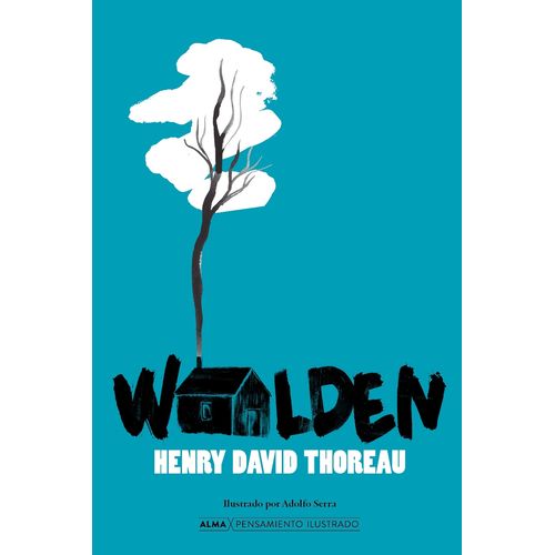 WALDEN - PENSAMIENTO ILUSTRADO - HENRY DAVID THOREAU
