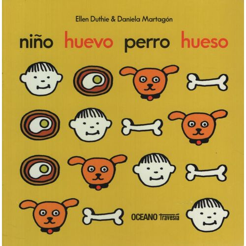 LIBRO NIÑO HUEVO PERRO HUESO - ELLEN DUTHIE / DANIELA MARTAG