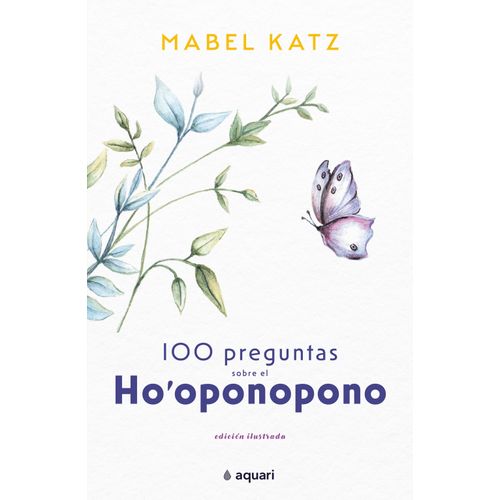 100 PREGUNTAS SOBRE EL HO'OPONOPONO - KATZ