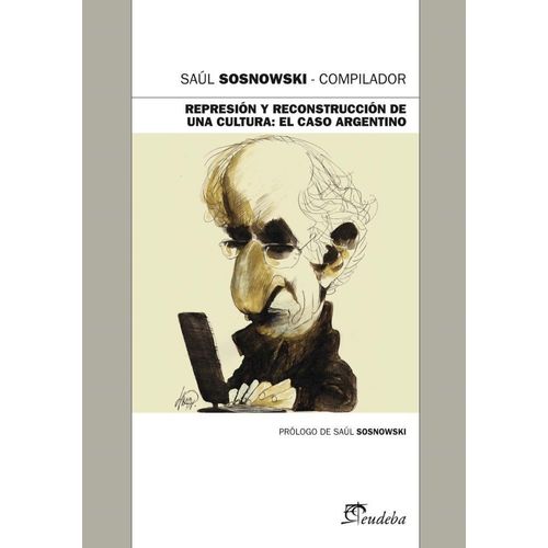 REPRESION Y RECONSTRUCCION DE UNA CULTURA- EL CASO ARGENTINO