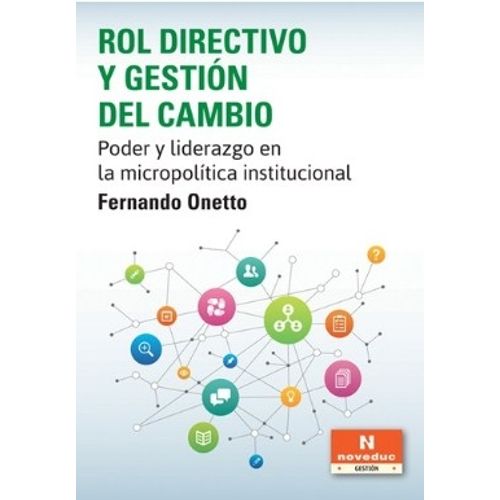 ROL DIRECTIVO Y GESTION DE CAMBIO:PODER Y LIDERAZGO EN LA MI