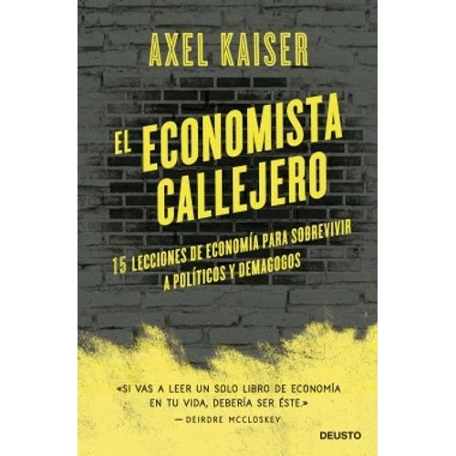 EL ECONOMISTA CALLEJERO - AXEL KAISER