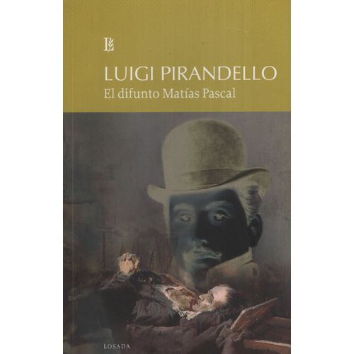 EL DIFUNTO MATIAS PASCAL - LUIGI PIRANDELLO