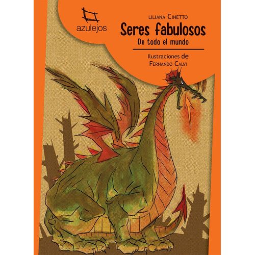 SERES FABULOSOS DE TODO EL MUNDO (2DA.ED.) - AZULEJOS NARANJ