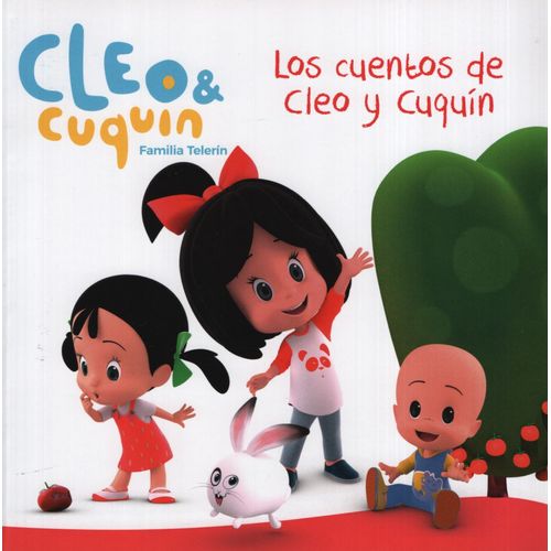 LOS CUENTOS DE CLEO Y CUQUIN - PRIMERAS LECTURAS