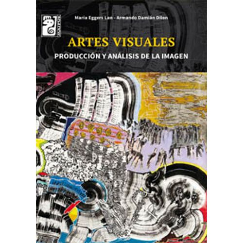 ARTES VISUALES - MAIPUE - PRODUCCION Y ANALISIS DE LA IMAGEN