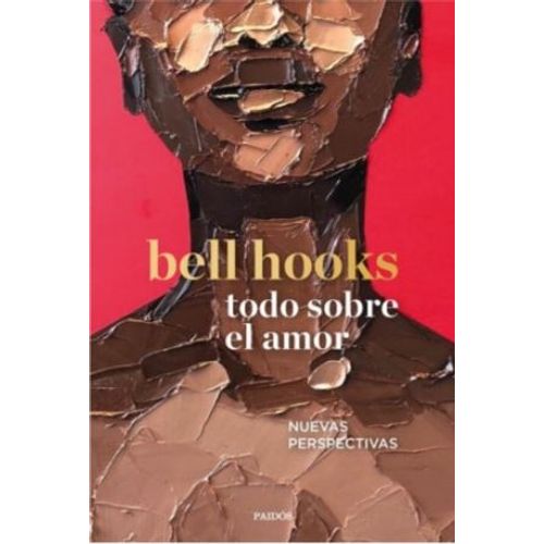 LIBRO TODO SOBRE EL AMOR - BELL HOOKS
