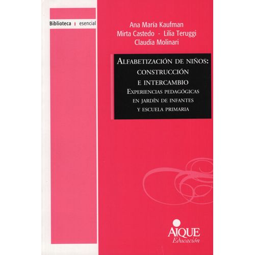 ALFABETIZACION DE NIÑOS: CONSTRUCCION E INTERCAMBIO - KAUFMA