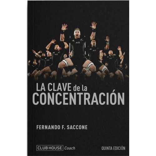 LA CLAVE DE LA CONCENTRACION - FERNANDO SACCONE (5TA. ED,)