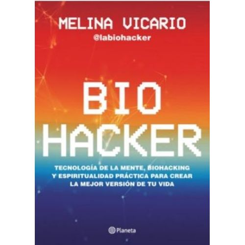 LIBRO BIOHACKER - MELINA VICARIO
