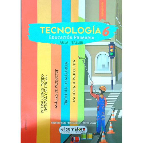 TECNOLOGIA 6 - EL SEMAFORO TECNOLOGIA 6 - EL SEMAFORO