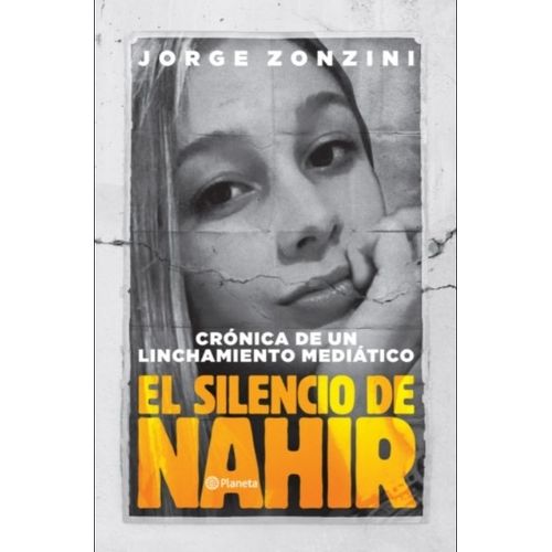 LIBRO EL SILENCIO DE NAHIR - JORGE ZONZINI / CRONICA DE UN L