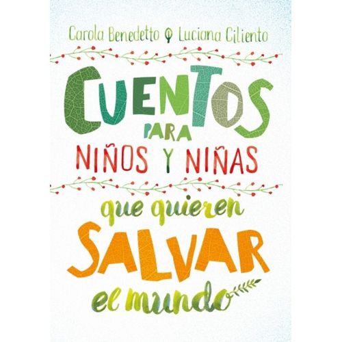 CUENTOS PARA NIÑOS Y NIÑAS QUE QUIEREN SALVAR EL MUNDO