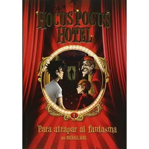 PARA ATRAPAR AL FANTASMA - HOCUS POCUS HOTEL Nº 2 - DAHL M.