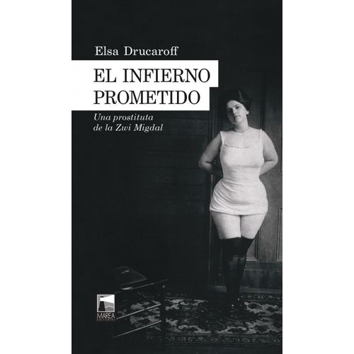 EL INFIERNO PROMETIDO - ELSA DRUCAROFF