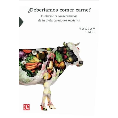 DEBERIAMOS COMER CARNE? - VACLAV SMIL