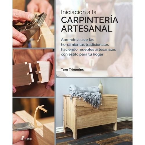 INICIACION A LA CARPINTERIA ARTESANAL - TOM TRIMMINS