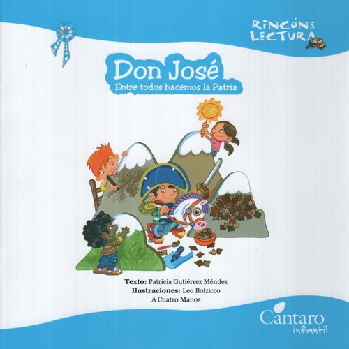 DON JOSE ENTRE TODOS HACEMOS LA PATRIA - RINCON DE LECTURA
