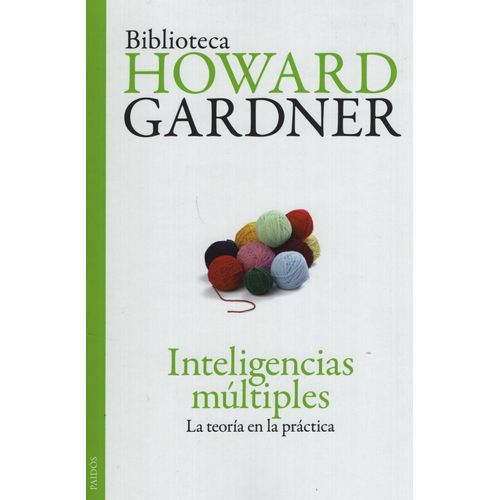 INTELIGENCIAS MULTIPLES - LA TEORIA EN LA PRACTICA