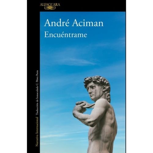 LIBRO ENCUENTRAME - ANDRE ACIMAN