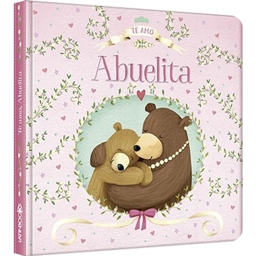 TE AMO ABUELITA - ABRAZOS
