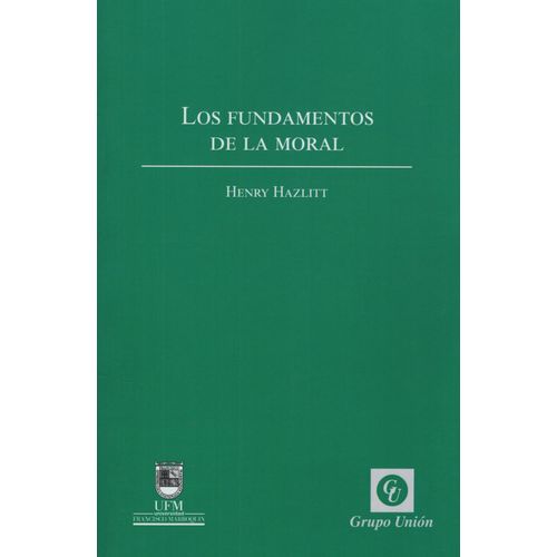LIBRO LOS FUNDAMENTOS DE LA MORAL - HAZLITT